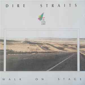 Dire Straits - Walk On Stage FLAC