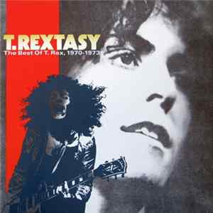T. Rex - T. Rextasy: The Best Of T. Rex, 1970-1973 FLAC