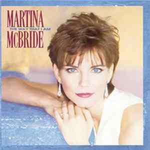 Martina McBride - The Way That I Am FLAC