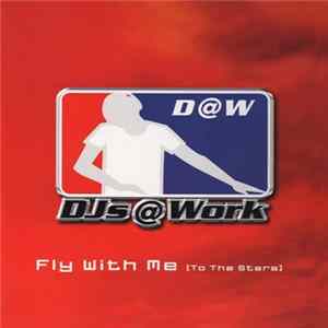 DJs @ Work - Fly With Me (To The Stars) FLAC