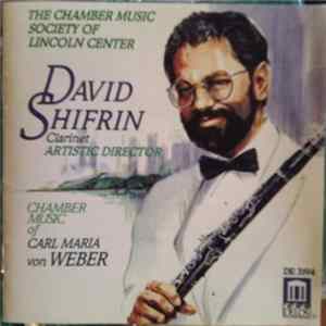 The Chamber Music Society Of Lincoln Center, David Shifrin - Carl Maria von Weber - Chamber Music Of Carl Maria Von Weber FLAC