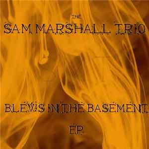 The Sam Marshall Trio - Blews In The Basement EP FLAC