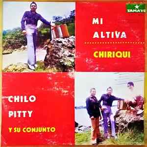 Chilo Pitty Y Su Conjunto Sentimiento Campesino - Mi Altiva Chiriqui FLAC