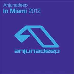 Various - Anjunadeep In Miami 2012 FLAC