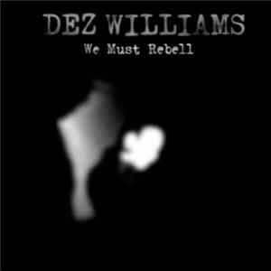Dez Williams - We Must Rebell FLAC