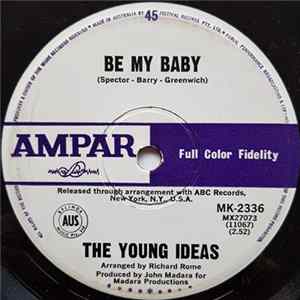 The Young Ideas - Be My Baby / Candy Street FLAC