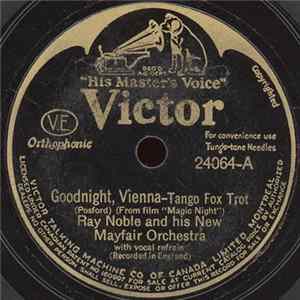 Ray Noble And His New Mayfair Orchestra - Goodnight, Vienna / Living In Clover FLAC