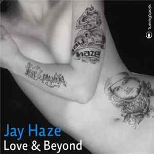 Jay Haze - Love & Beyond FLAC