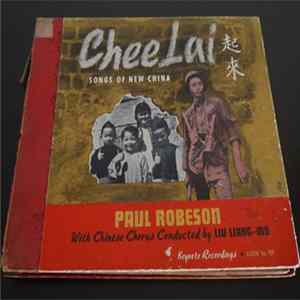 Paul Robeson - Chee Lai - Songs of New China FLAC