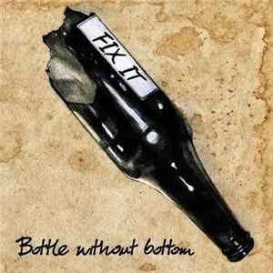Fix It - Bottle Without Bottom FLAC