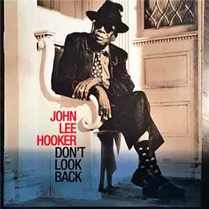 John Lee Hooker - Don't Look Back FLAC