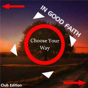 In Good Faith - Choose Your Way (Club Edition) FLAC