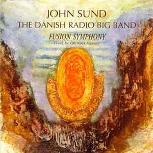 John Sund & The Danish Radio Big Band - Fusion Symphony FLAC