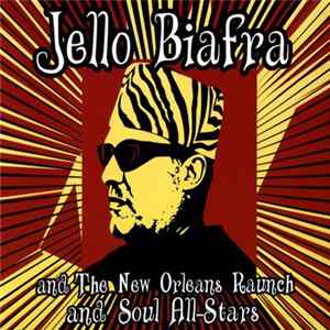 Jello Biafra And The New Orleans Raunch And Soul All-Stars - Walk On Jindals Splinters FLAC
