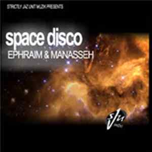 Ephraim & Manasseh - Space Disco FLAC