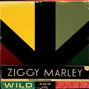 Ziggy Marley - Wild And Free FLAC