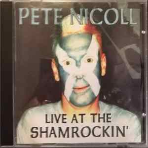 Pete Nicoll - Live At The Shamrockin' FLAC