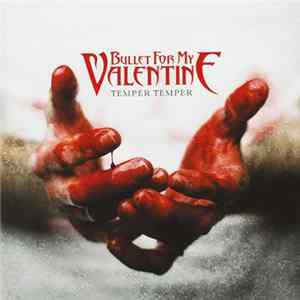 Bullet For My Valentine - Temper Temper FLAC