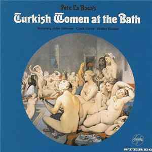 Pete La Roca - Turkish Women At The Bath FLAC