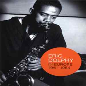 Eric Dolphy - In Europe 1961-1964 FLAC