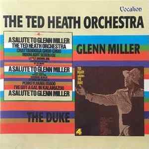 The Ted Heath Orchestra - A Salute To Glenn Miller / Ted Heath Salutes The Duke FLAC
