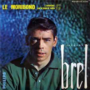 Jacques Brel - Le Moribond FLAC