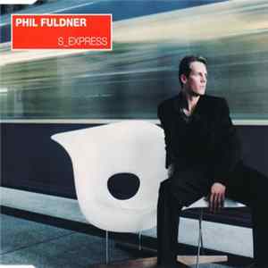 Phil Fuldner - S_Express FLAC