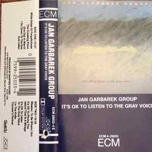 Jan Garbarek Group - It's OK To Listen To The Gray Voice FLAC