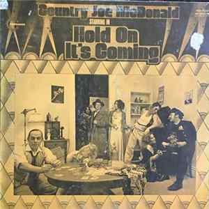 Country Joe McDonald - Hold On, It's Coming FLAC