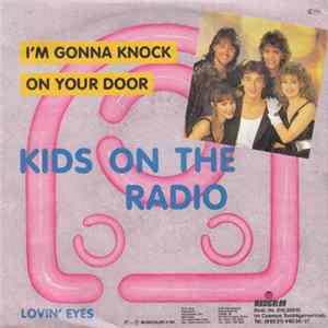Kids On The Radio - I'm Gonna Knock On Your Door FLAC