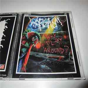 Wargasm - Why Play Around? FLAC