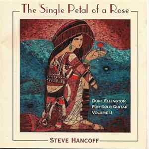 Steve Hancoff - The Single Petal Of A Rose - Duke Ellington For Solo Guitar Volume II FLAC