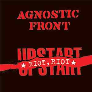Agnostic Front - Riot, Riot, Upstart FLAC
