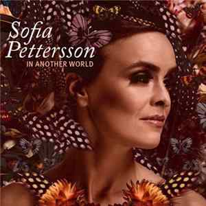 Sofia Pettersson - In Another World FLAC
