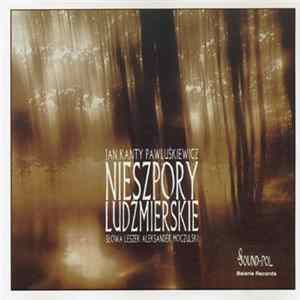 Jan Kanty Pawluśkiewicz - Nieszpory Ludźmierskie FLAC