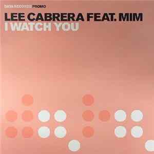 Lee Cabrera Feat. Mim - I Watch You FLAC