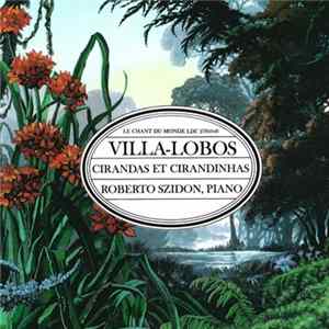 Villa-Lobos ‎– Roberto Szidon - Cirandas Et Cirandinhas FLAC