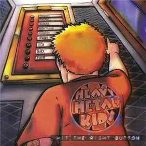 Heavy Metal Kids - Hit The Right Button FLAC