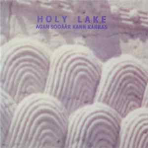 Agan, Sooäär, Kann, Karras - Holy Lake FLAC