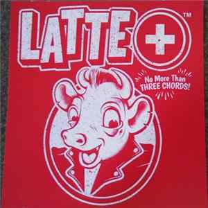 Latte+ - No More Than Three Chords FLAC
