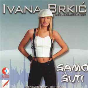 Ivana Brkić - Samo Šuti FLAC
