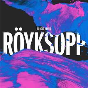 Röyksopp - Sordid Affair FLAC