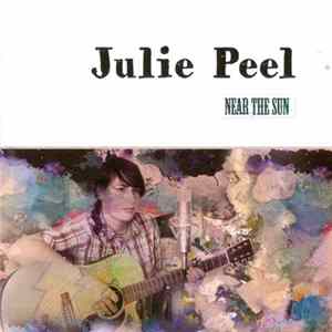 Julie Peel - Near The Sun FLAC