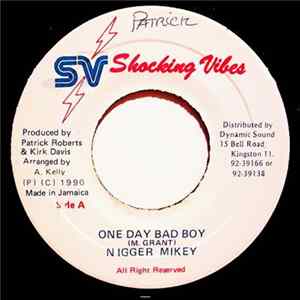 Nigger Mikey - One Day Bad Boy FLAC