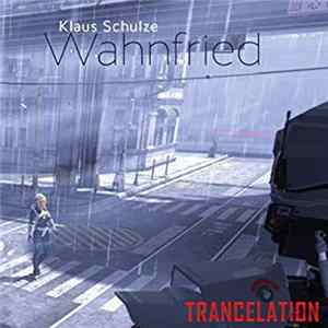 Wahnfried Feat. Klaus Schulze - Trancelation FLAC