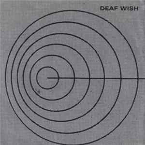 Deaf Wish - Take What You Want FLAC