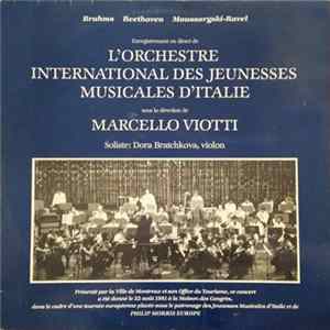 Orchestre Mondial Des Jeunesses Musicales D'Italie, Marcello Viotti, Dora Bratchkova, Brahms, Beethoven, Moussorgski - Ravel - Orchestre Mondial Des Jeunesses Musicales D'Italie FLAC