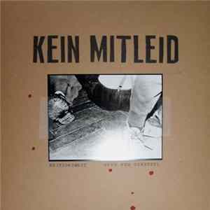 Kein Mitleid - Zeitdokument ... Nach Dem Gemetzel 1986-92 FLAC