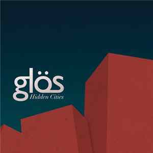 Glös - Hidden Cities FLAC
