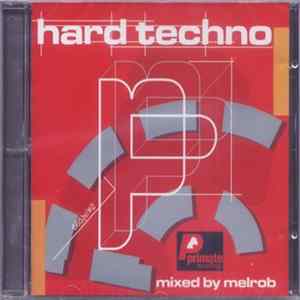 Various - Hard Techno - Primate Recordings Mixed by Melrob FLAC